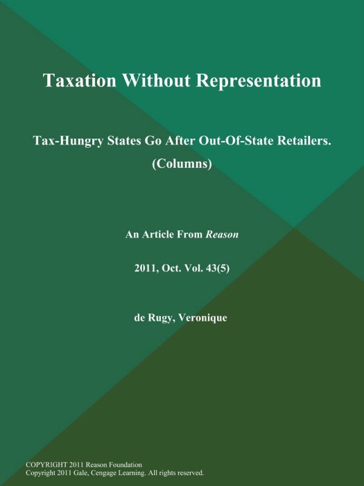 Taxation Without Representation: Tax-Hungry States Go After Out-Of-State Retailers (Columns)