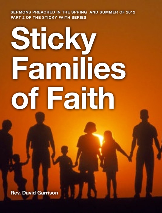 Sticky Families of Faith