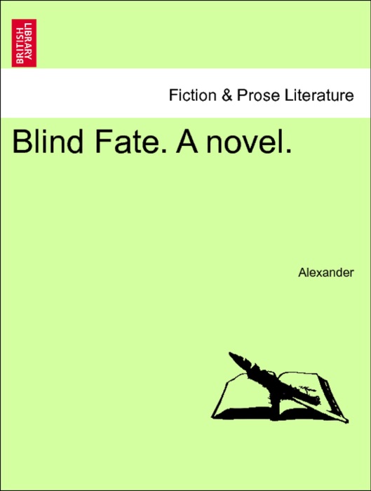 Blind Fate. A novel. Vol. III.