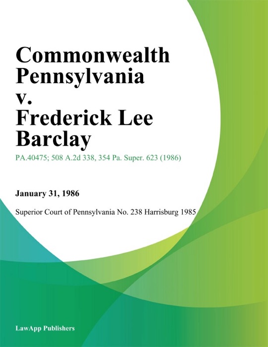 Commonwealth Pennsylvania v. Frederick Lee Barclay