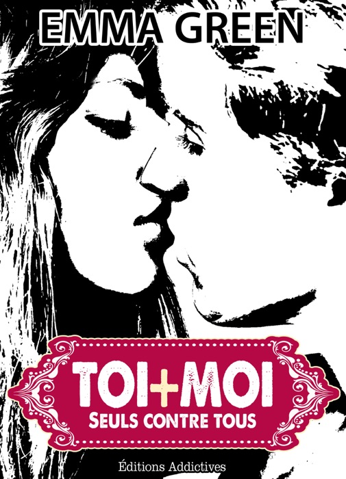 Toi + Moi : seuls contre tous, vol. 3