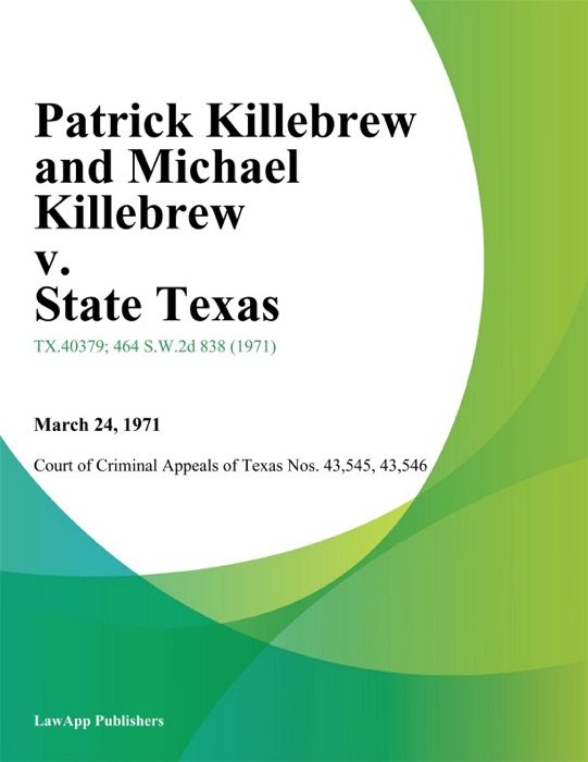 Patrick Killebrew and Michael Killebrew v. State Texas