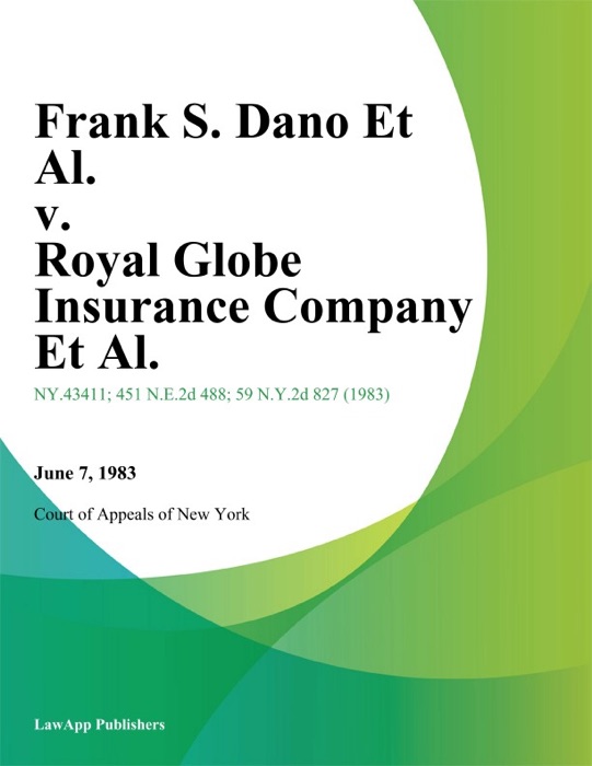 Frank S. Dano Et Al. v. Royal Globe Insurance Company Et Al.