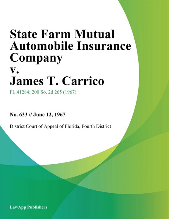 State Farm Mutual Automobile Insurance Company v. James T. Carrico