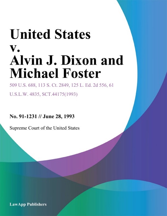 United States v. Alvin J. Dixon and Michael Foster