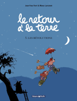 Manu Larcenet & Jean-Yves Ferri - Le retour à la terre - tome 5 - Les révolutions artwork