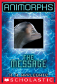 The Message (Animorphs #4) - K. A. Applegate
