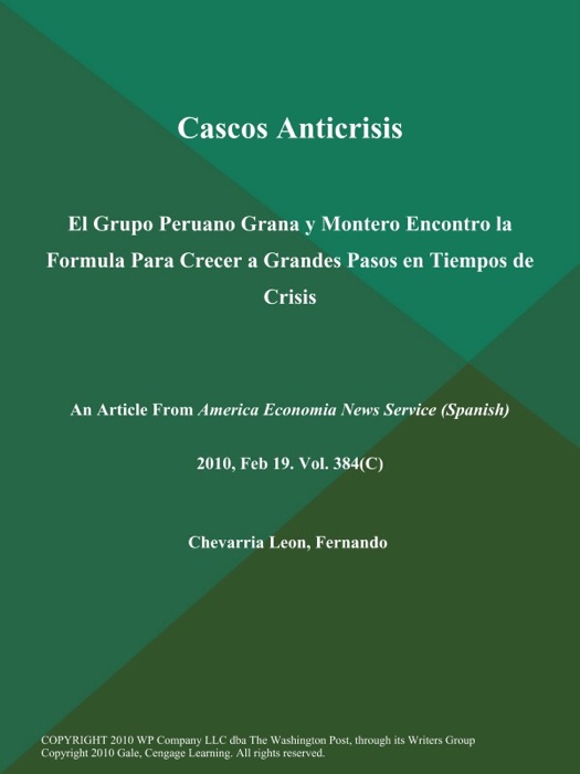 Cascos Anticrisis: El Grupo Peruano Grana y Montero Encontro la Formula Para Crecer a Grandes Pasos en Tiempos de Crisis