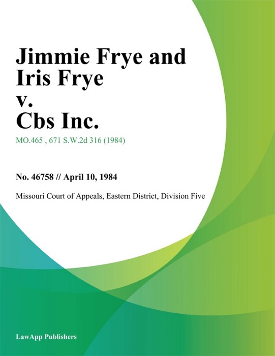 Jimmie Frye and Iris Frye v. Cbs Inc.