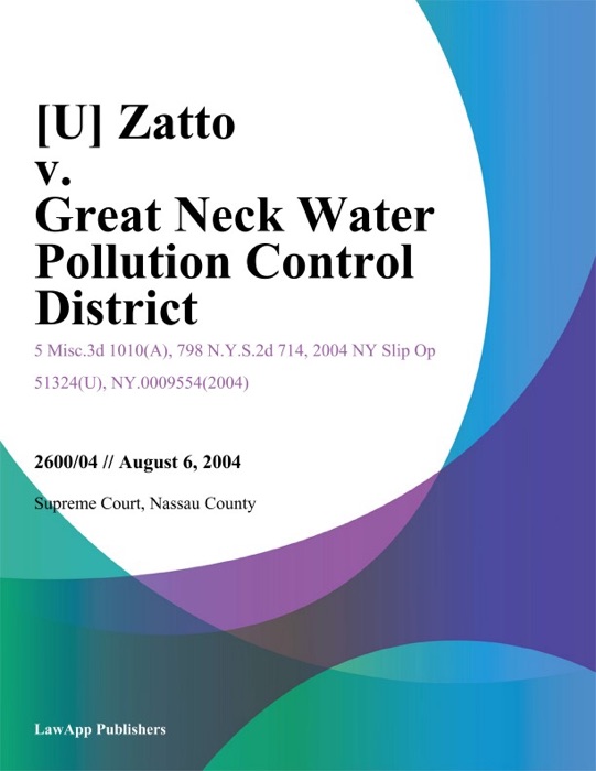 Zatto v. Great Neck Water Pollution Control District