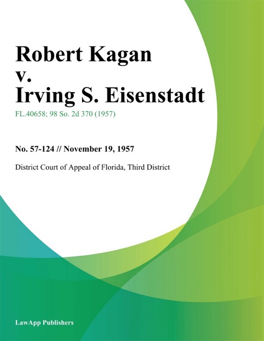 Robert Kagan v. Irving S. Eisenstadt