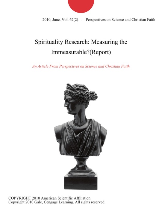 Spirituality Research: Measuring the Immeasurable?(Report)