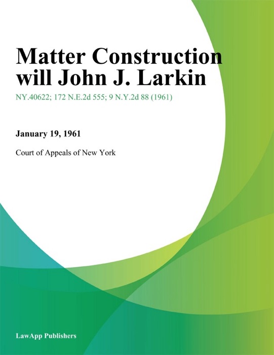 Matter Construction will John J. Larkin