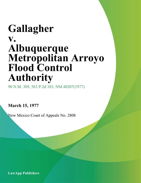 Gallagher v. Albuquerque Metropolitan Arroyo Flood Control Authority