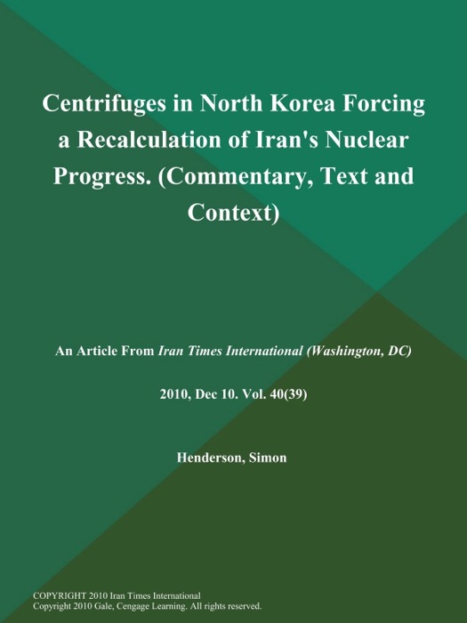 Centrifuges in North Korea Forcing a Recalculation of Iran's Nuclear Progress (Commentary, Text and Context)