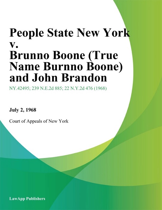 People State New York v. Brunno Boone (True Name Burnno Boone) and John Brandon