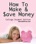 34 Tips On How To Make & Save Some Money