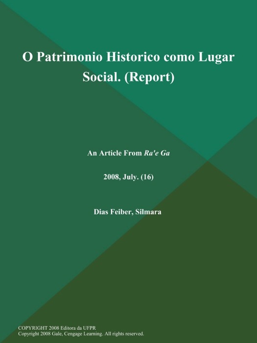 O Patrimonio Historico como Lugar Social (Report)