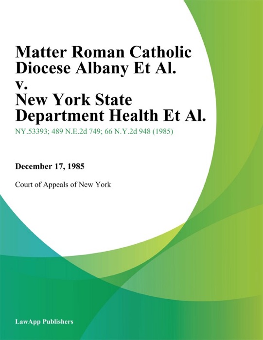 Matter Roman Catholic Diocese Albany Et Al. v. New York State Department Health Et Al.