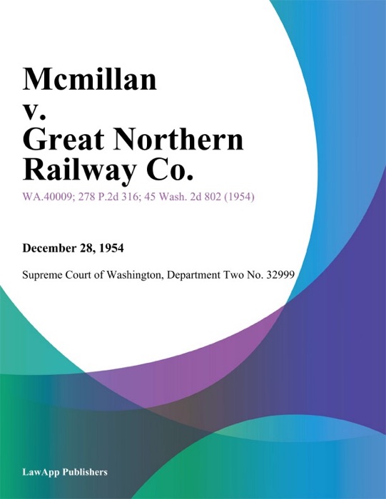 Mcmillan v. Great Northern Railway Co.