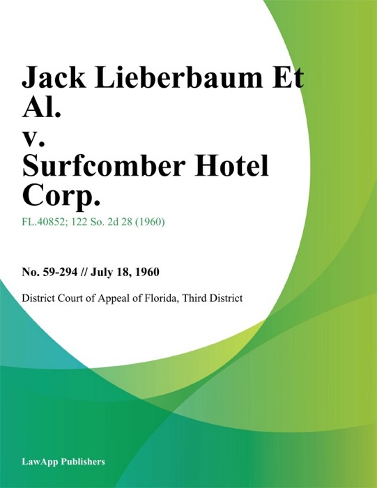 Jack Lieberbaum Et Al. v. Surfcomber Hotel Corp.