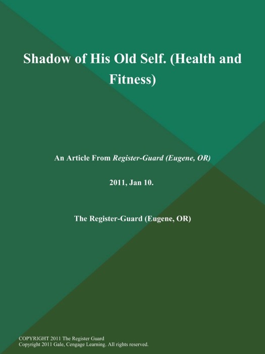 Shadow of His Old Self (Health and Fitness)