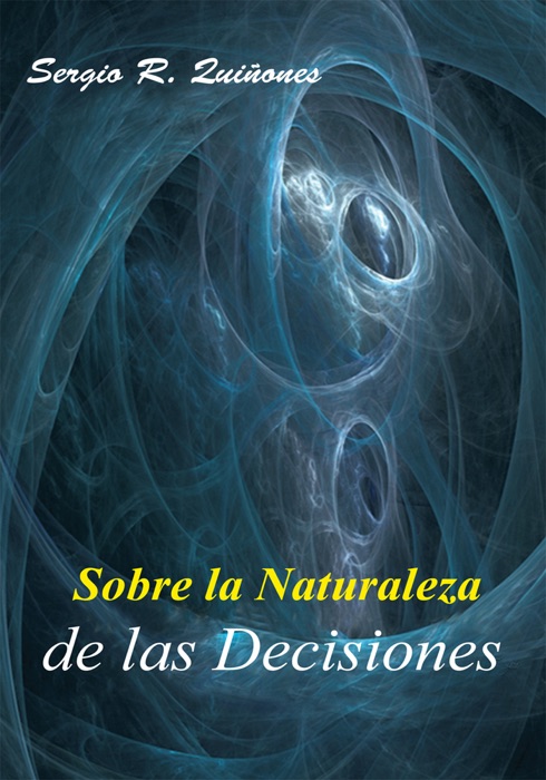 Sobre La Naturaleza De Las Decisiones