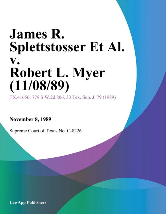 James R. Splettstosser Et Al. v. Robert L. Myer