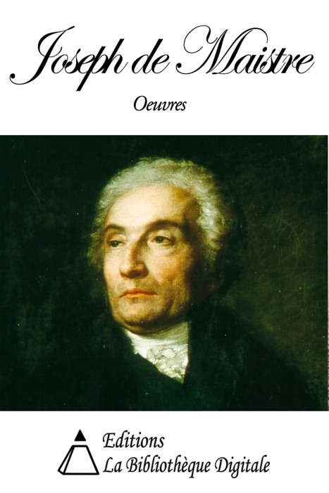 Oeuvres de Joseph de Maistre