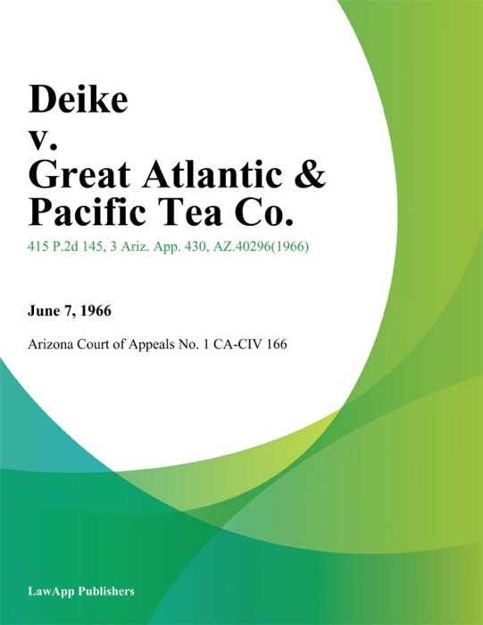 Deike v. Great Atlantic & Pacific Tea Co.