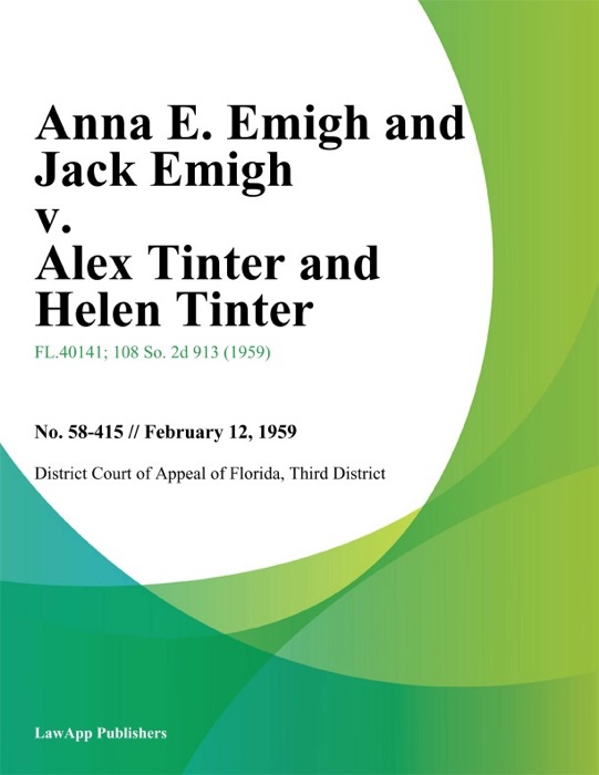 Anna E. Emigh and Jack Emigh v. Alex Tinter and Helen Tinter