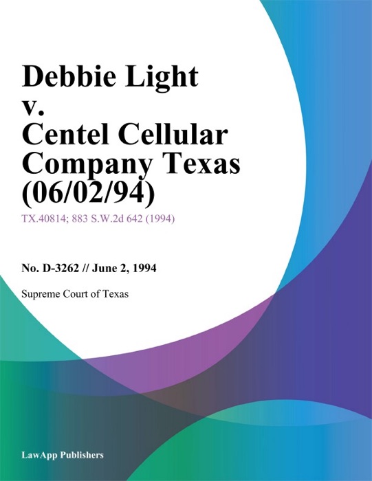 Debbie Light V. Centel Cellular Company Texas (06/02/94)