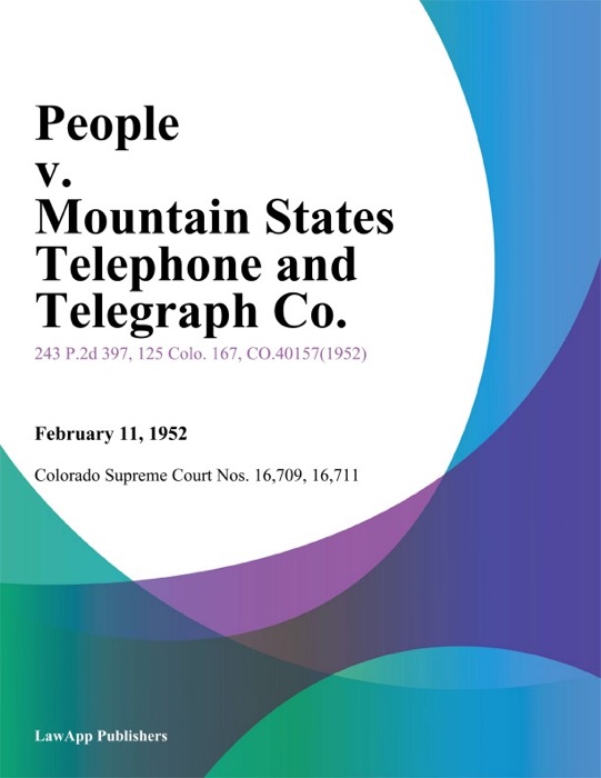 People v. Mountain States Telephone and Telegraph Co.