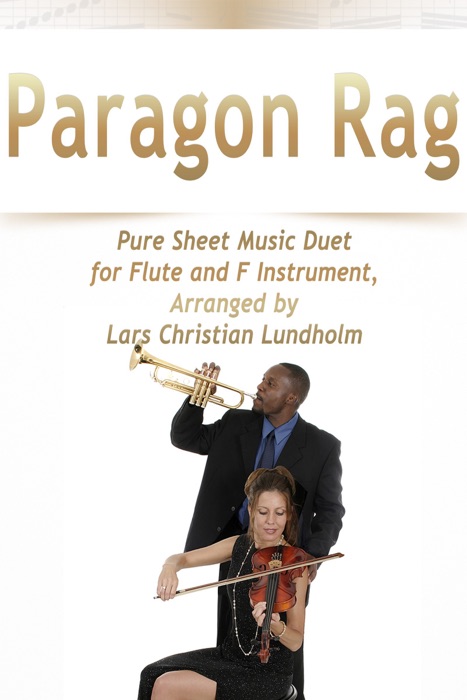 Paragon Rag - Pure Sheet Music Duet for Flute and F Instrument, Arranged By Lars Christian Lundholm