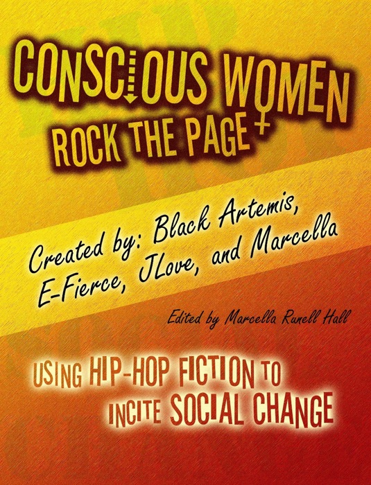 Conscious Women Rock the Page: Using Hip-Hop Fiction to Incite Social Change