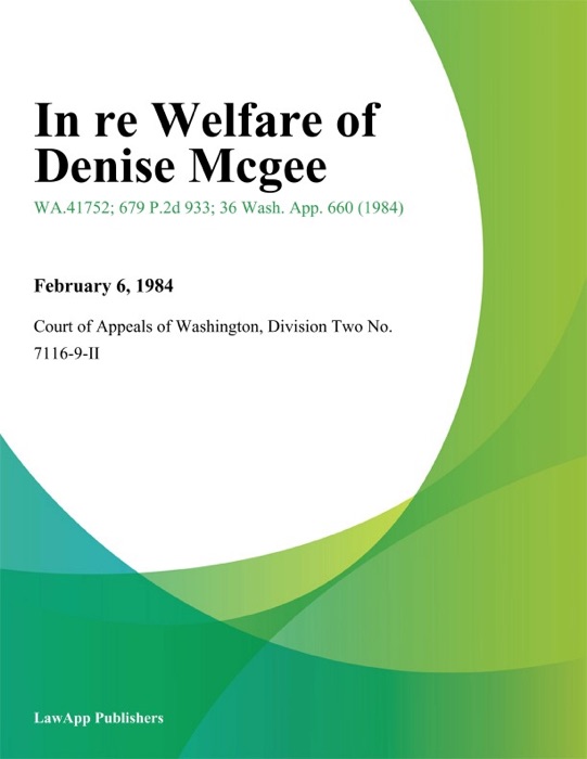 In Re Welfare of Denise Mcgee