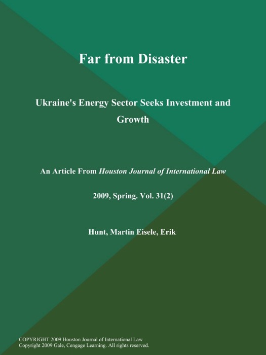 Far from Disaster: Ukraine's Energy Sector Seeks Investment and Growth