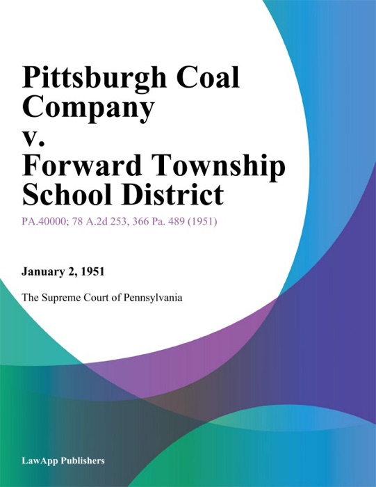 Pittsburgh Coal Company v. Forward Township School District