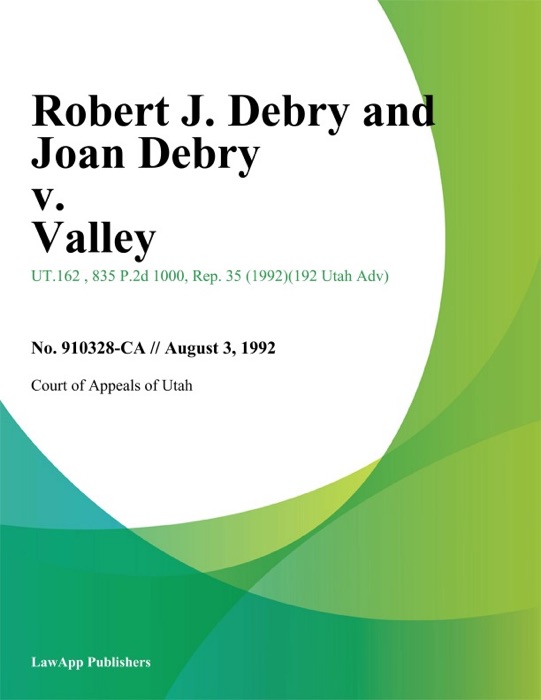 Robert J. Debry and Joan Debry v. Valley