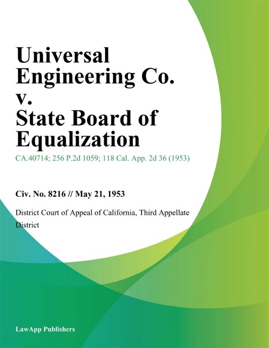 Universal Engineering Co. v. State Board of Equalization