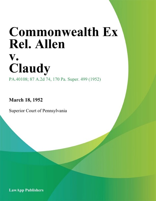 Commonwealth Ex Rel. Allen v. Claudy