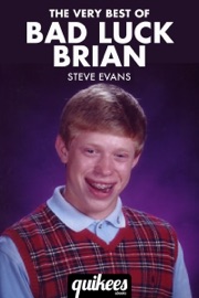 The Very Best of Bad Luck Brian - Steve Evans
