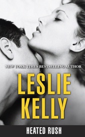 Heated Rush - Leslie Kelly by  Leslie Kelly PDF Download