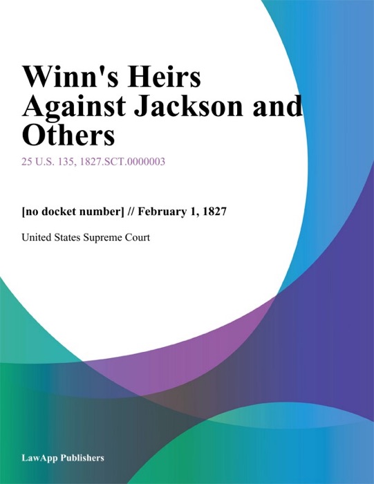 Winn's Heirs Against Jackson and Others