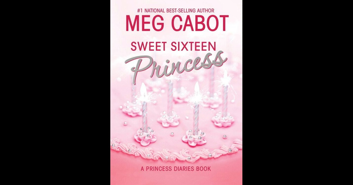 35+ Book Sweet Sixteen Princess (The Princess Diaries, #7.5) Pics