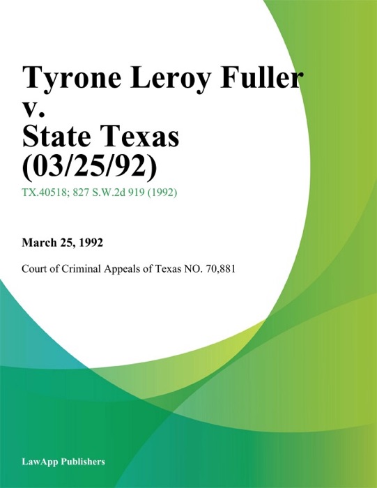 Tyrone Leroy Fuller V. State Texas (03/25/92)