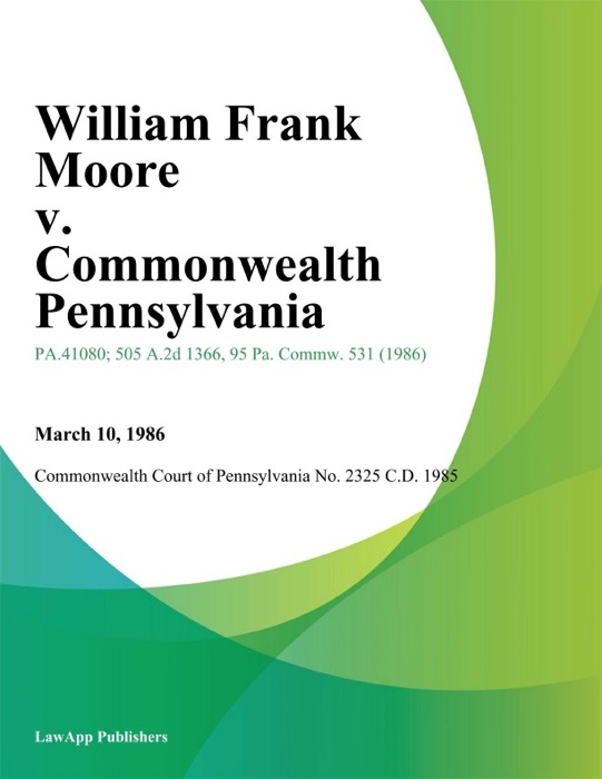 William Frank Moore v. Commonwealth Pennsylvania