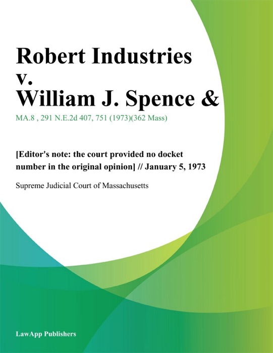 Robert Industries v. William J. Spence