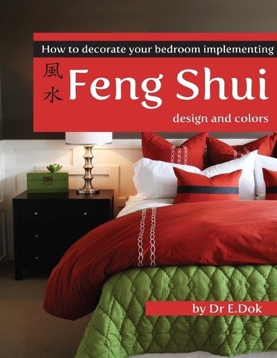 How to Decorate Your Bedroom Implementing Feng Shui Design and Colors?