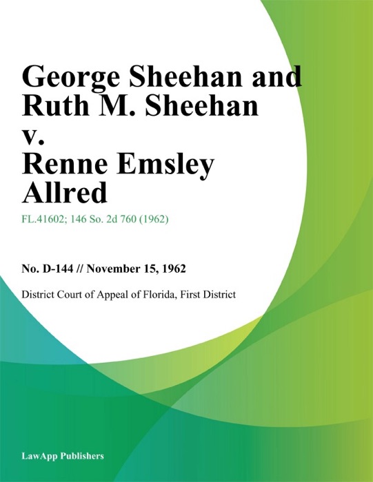 George Sheehan and Ruth M. Sheehan v. Renne Emsley Allred